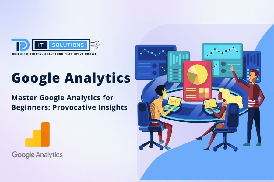 How to Master Google Analytics for Beginners